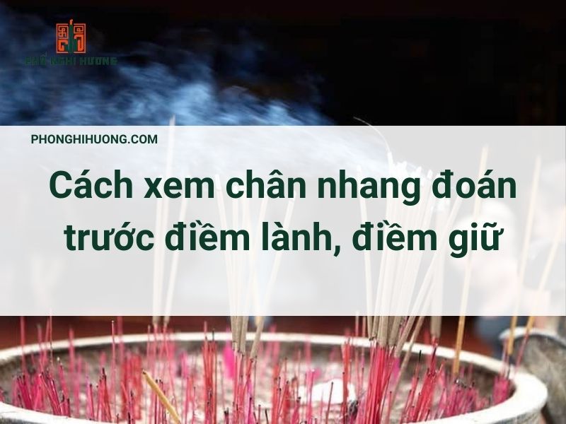 Cách Xem Chân Nhang