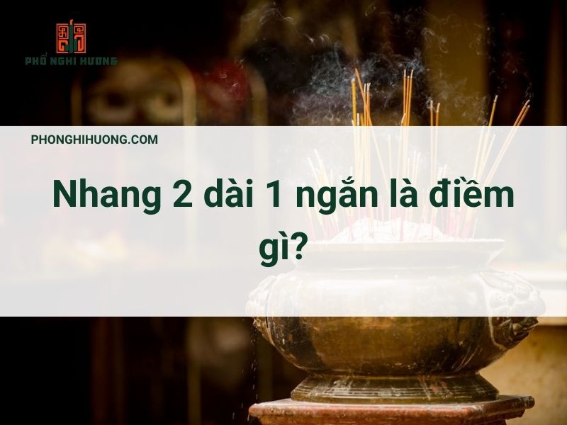 Nhang 2 Dài 1 Ngắn