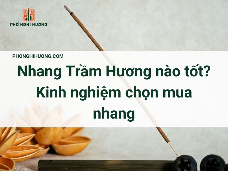 Nhang Trầm Hương Nào Tốt