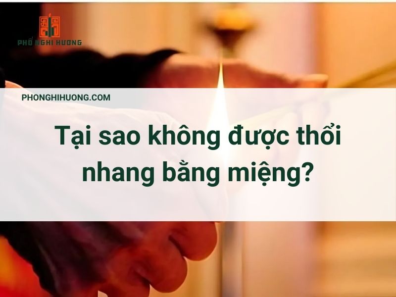 Tại Sao Không được Thổi Nhang