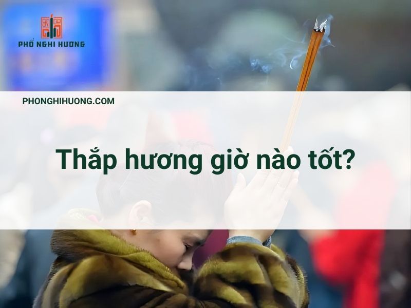 Thắp Hương Giờ Nào