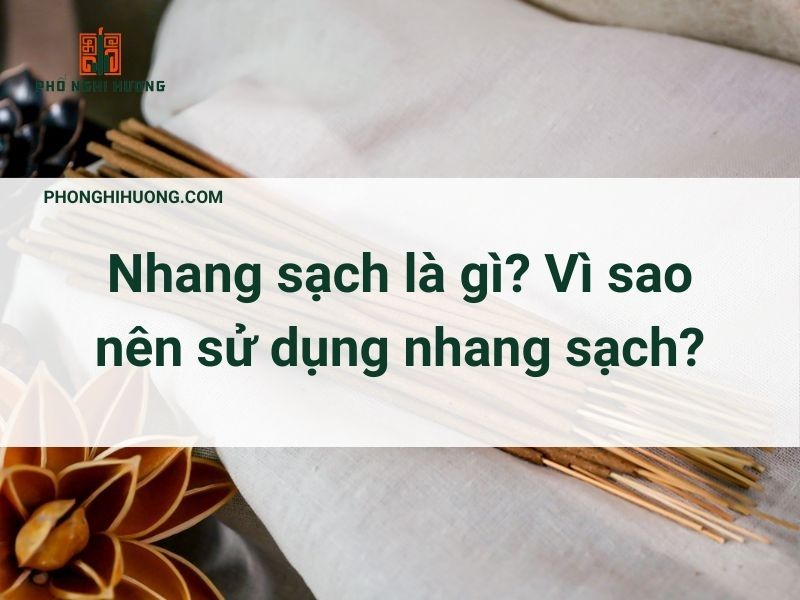 Nhang Sạch Là Gì