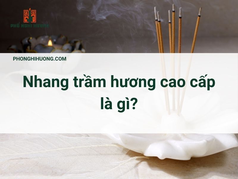 Nhang Trầm Hương Cao Cấp